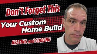 Heating and Cooling your Custom Home