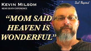 He DIED, saw his mother and MET JESUS during NDE! | KEVIN MILSOM