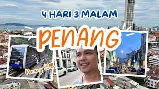 4 Hari 3 Malam di Penang Ngapain Aja? WAJIB TONTON sebelum ke Penang Malaysia