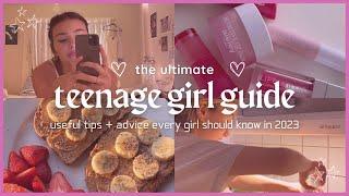 ULTIMATE TEEN GIRL GUIDE : advice + tips i wish i knew earlier  (10-15 years)