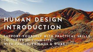 Introduction to Human Design - Support yourself with practical skills to thrive in your Life!