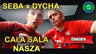 SEBA feat. DYCHA - CAŁA SALA NASZA (wersja bez przekleństw) | Sanndi