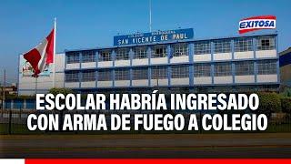 ¡Urgente! Escolar habría ingresado con arma de fuego a colegio en Surquillo: ¿Qué pasó?