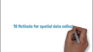 10 Methods for Spatial Data Collection.