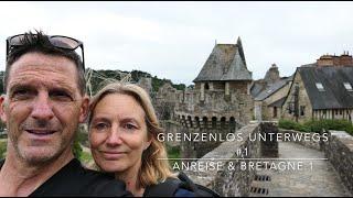 grenzenlos unterwegs #1 -Anreise & Bretagne 1