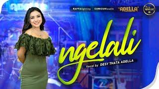 NGELALI - Desy Thata Adella - OM ADELLA