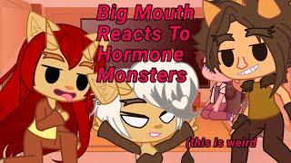 Big Mouth Reacts to their Hormone Monsters//Part 1(??)