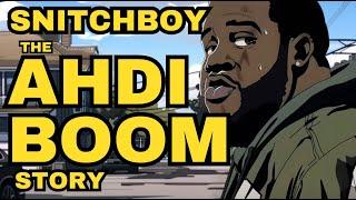 Snitchboy: Ahdi Boom's Story