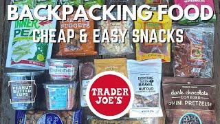 GROCERY STORE BACKPACKING FOOD | My Favorite Cheap & Easy Snacks From Trader Joe’s!