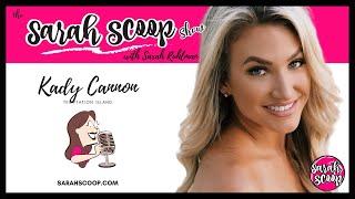 The Sarah Scoop Show: Temptation Island Kady Cannon Interview