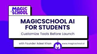 MagicSchool for Students (MagicStudent) Customize Tools Before Launch
