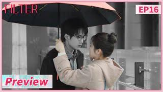 ENG SUB【Filter 滤镜】EP16 | Destined redemption! He can only see the color of her| Preview