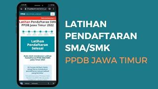 Latihan Pendaftaran SMA/SMK PPDB Jatim 2022