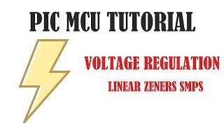 Learn PIC Microcontroller Embedded System: #4 Regulation