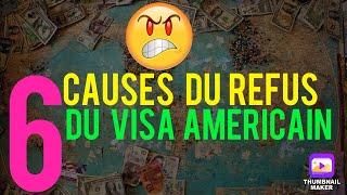 6 Causes du Refus du visa Americain