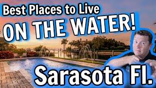 Best Places to Live ON THE WATER in Sarasota Florida