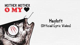 Mother Mother - Hayloft (Official Japanese Lyric Video)