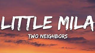 Two Neighbors - Little Mila (Lyrics)