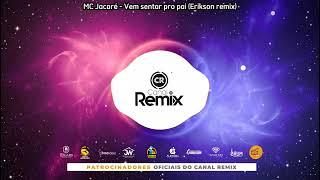MC Jacaré - Vem sentar pro pai (Erikson remix)