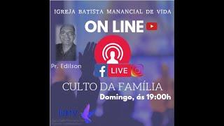 Culto da Família - Igreja Batista Manancial de Vida