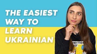 THE EASIEST WAY TO LEARN UKRAINIAN