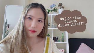 Du học sinh Canada có được đi làm thêm không?