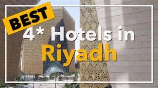  Best 4 star Hotels in Riyadh, Saudi Arabia