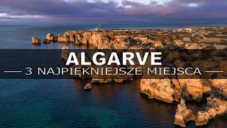 ALGARVE - NAJPIĘKNIEJSZE MIEJSCA | PORTUGALIA