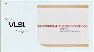 Verilog Tutorial 08 | Procedural Blocks in Verilog | Goura's VLSI Insights |