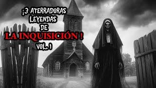 ¡3 ATERRADORAS Y MACABRAS LEYENDAS  DE LA INQUISICIÓN | Leyendas de Terror | Relato #228