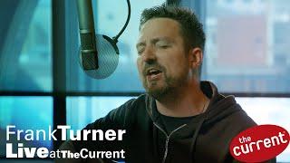 Frank Turner gives a three-song performance in The Current studio