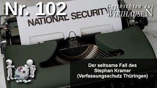 Der merkwürdige Fall des Stephan Kramer (Verfassungsschutzpräsident Thüringen) | #102 Wikihausen