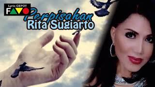 RITA SUGIARTO   PERPISAHAN   LYRICS VIDEO