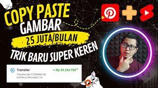 25 Juta/Bulan, Trik Baru Copy Paste Gambar Dari Pinterest, Cara Menghasilkan Uang Dari Internet !