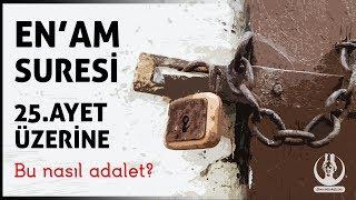 EN'AM SURESİ 25.AYET ÜZERİNE