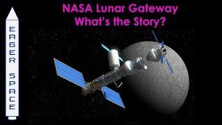 Lunar Gateway - What's the Story?