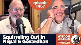 1467: Squirreling Out in Nepal and Govardhan