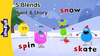 S Blends | sk, sp, sn, sl | Phonics Chant and Story For Kids - Learn To Read | Little Fox