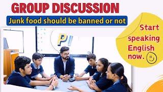 Junk Food Should be Banned or Not | Group Discussion | English Speaking Practice