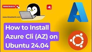 How to Install Azure CLI (AZ) on Ubuntu 24.04 | Step-by-Step Guide