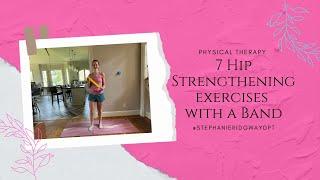 7 Hip Strengthening Exercises with a Band