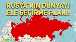 RUSYA'NIN DÜNYA'YI FETHETME PLANI! | Context, Reports #1