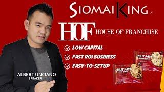 UPDATED HOUSE OF FRANCHISE SIOMAI KING BUSINESS PRESENTATION│Albert Unciano