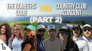 Part 2 | Scramble Match Showdown: Bombers Club vs. Country Club Adjacent