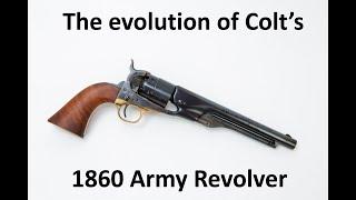 The Evolution of Colt's 1860 Army Revolver