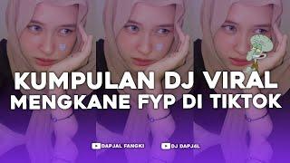 KUMPULAN DJ FYP TIKTOK FULL BASS - VIRAL DI TIKTOK TERBARU 2024 !!!