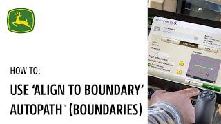 AutoPath™ (Boundaries) Align to Boundary | John Deere