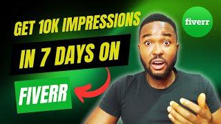 How to Increase Your Fiverr Gig Impressions in 2024 (Do This Now!)