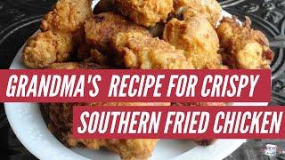 Crispy Southern Fried Chicken Just Like Grandma's Recipe | Just A Pinch Recipes