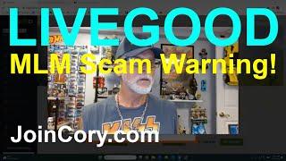 LIVEGOOD MLM Scam Warning! Is This Affiliate Opportunity Legit?